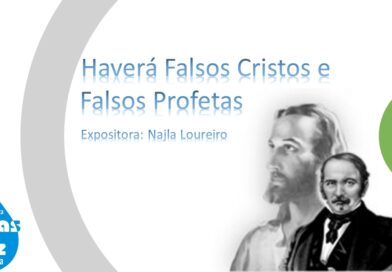 Haverá Falsos Cristos e Falsos Profetas